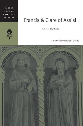 Francis And Clare Of Assisi: Selected Writings