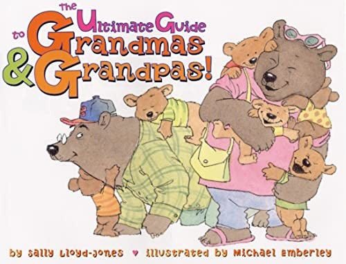 The Ultimate Guide to Grandmas and Grandpas