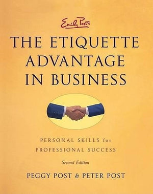 Emily Posts The Etiquette Advantage In Business