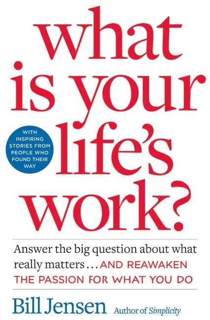 What Is Your Life's Work?