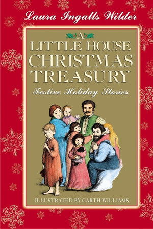 A Little House Christmas Treasury
