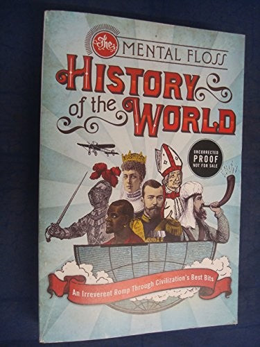 The Mental Floss History Of The World