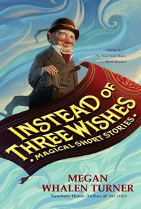 Instead of Three Wishes 