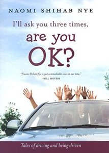 I'll Ask You Three Times, Are You OK? 