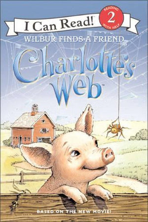 Charlotte's Web: Wilbur Finds A Friend