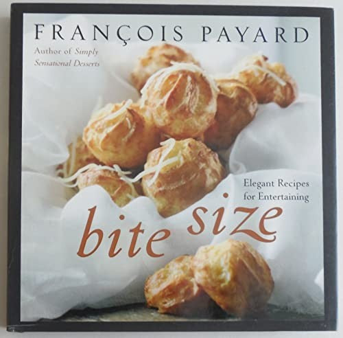 Bite Size: Elegant Recipes For Entertaining