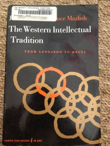 The Western Intellectual Tradition: From Leonardo to Hegel