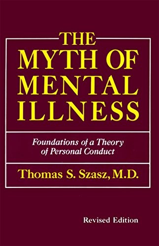 The Myth of Mental Illness