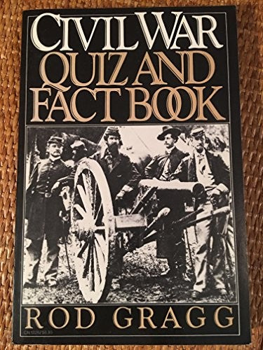 The Civil War Quiz and Fact Book