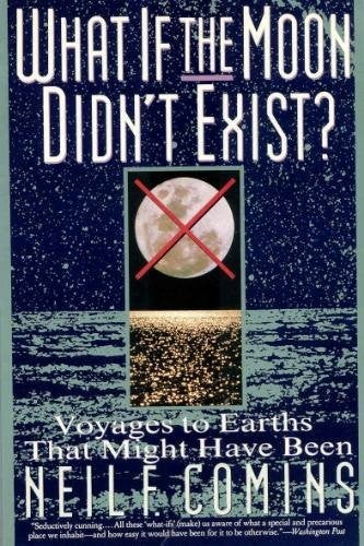 What If the Moon Didn't Exist