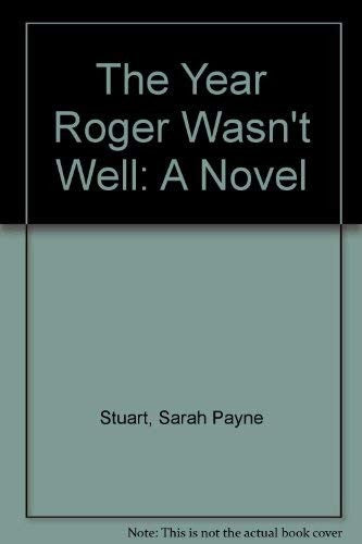 The Year Roger Wasn't Well