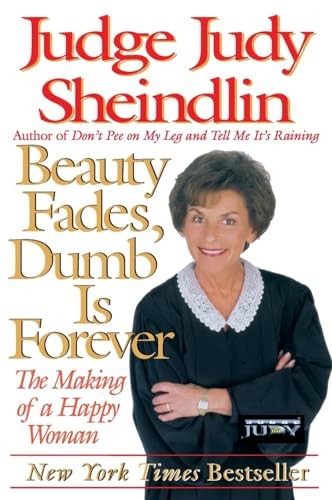 Beauty Fades, Dumb is Forever