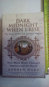 Dark Midnight When I Rise 