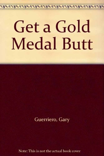Get a Gold Medal Butt
