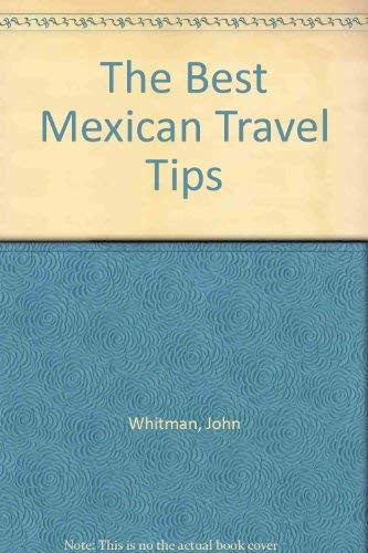 The Best Mexican Travel Tips