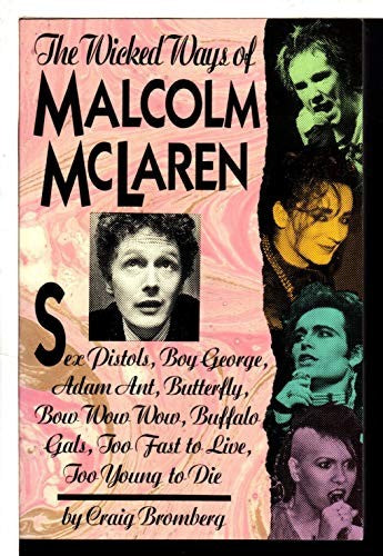 The Wicked Ways of Malcolm McLaren