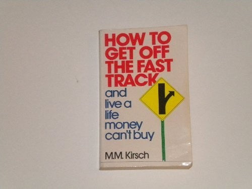 How to Get Off the Fast Track