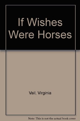 If Wishes Were Horses
