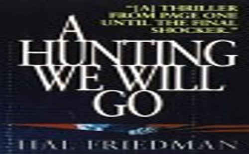 A Hunting We Will Go