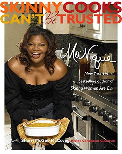Skinny Cooks Can'T be Trusted