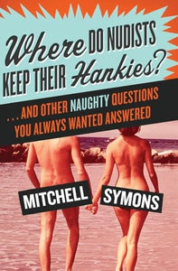 Where Do Nudists Keep Their Hankies? 