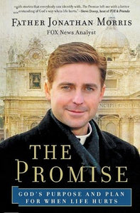 The Promise: God's Purpose and Plan for When Life Hurts 