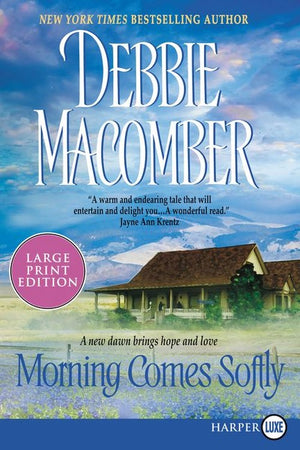 Morning Comes Softly Large Print