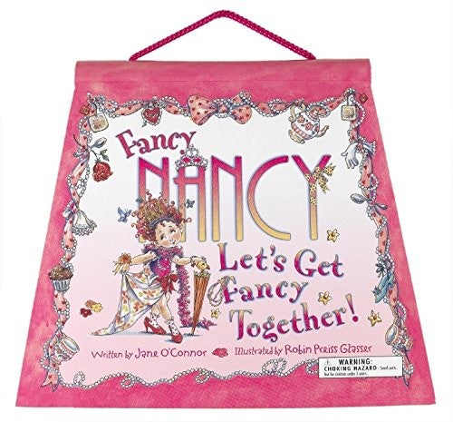 Fancy Nancy: Let's Get Fancy Together!
