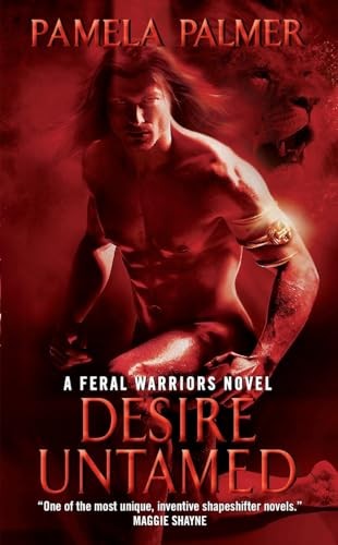 Desire Untamed: A Feral Warriors Novel