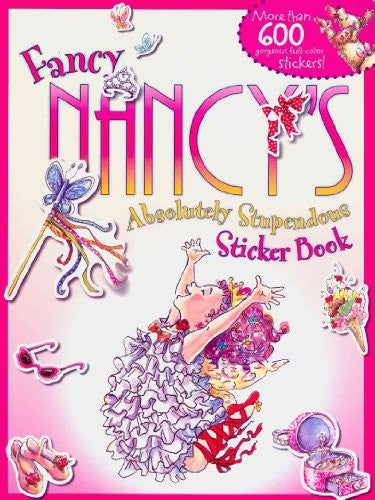 Fancy Nancy's Absolutely Stupendous Sticker Book