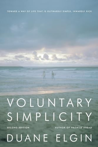 Voluntary Simplicity Second Revised Edition