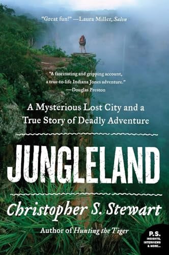 Jungleland: A Mysterious Lost City and a True Story of Deadly Adventure