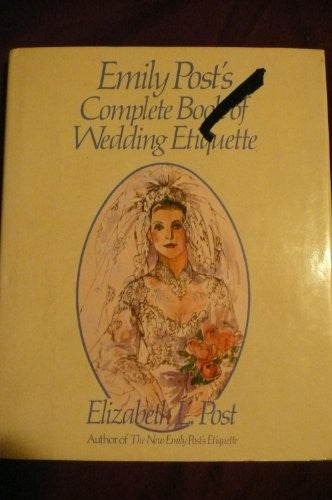 Emily Post's Complete Book of Wedding Etiquette