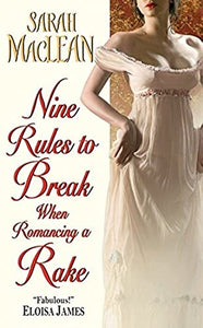 Nine Rules to Break When Romancing a Rake 