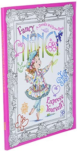 Fancy Nancy: Express Yourself! A Doodle and Draw Book