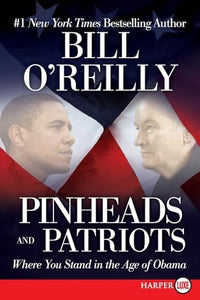 Pinheads and Patriots: Your Place in a Changing America Large Print 