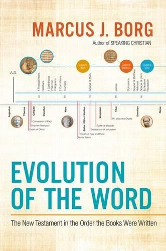 Evolution of the Word: Reading the New Testament in the Order It Was Written
