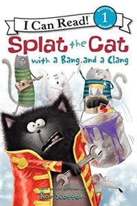 Splat the Cat with a Bang and a Clang 