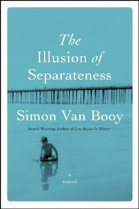The Illusion of Separateness 