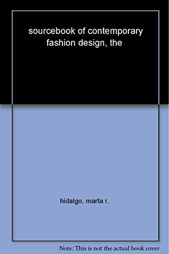 The Sourcebook of Contemporary Fashion Design