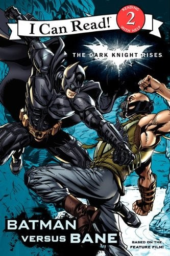 The Dark Knight Rises: Batman Versus Bane (I Can Read! Level 2)
