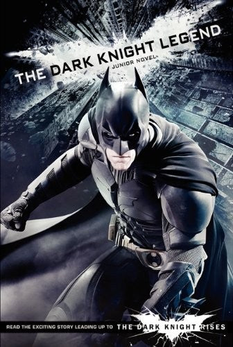 The Dark Knight Rises: The Junior Novel