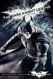 The Dark Knight Rises: The Junior Novel 