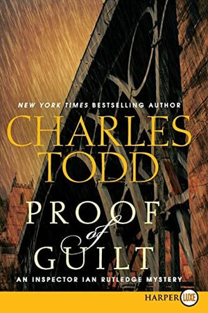 Proof of Guilt: An Inspector Ian Rutledge Mystery LP