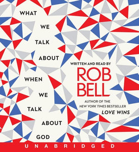 What We Talk about When We Talk about God CD 