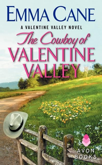 The Cowboy Of Valentine Valley: A Valentine Valley Novel