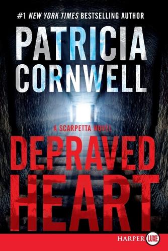Depraved Heart Large Print: A Scarpetta Novel