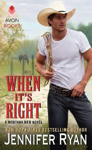 When it's Right: A Montana Men Novel 