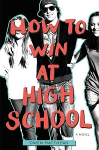 How to Win at High School 