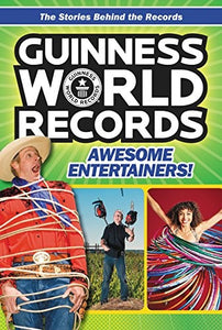 Guinness World Records: Awesome Entertainers! 